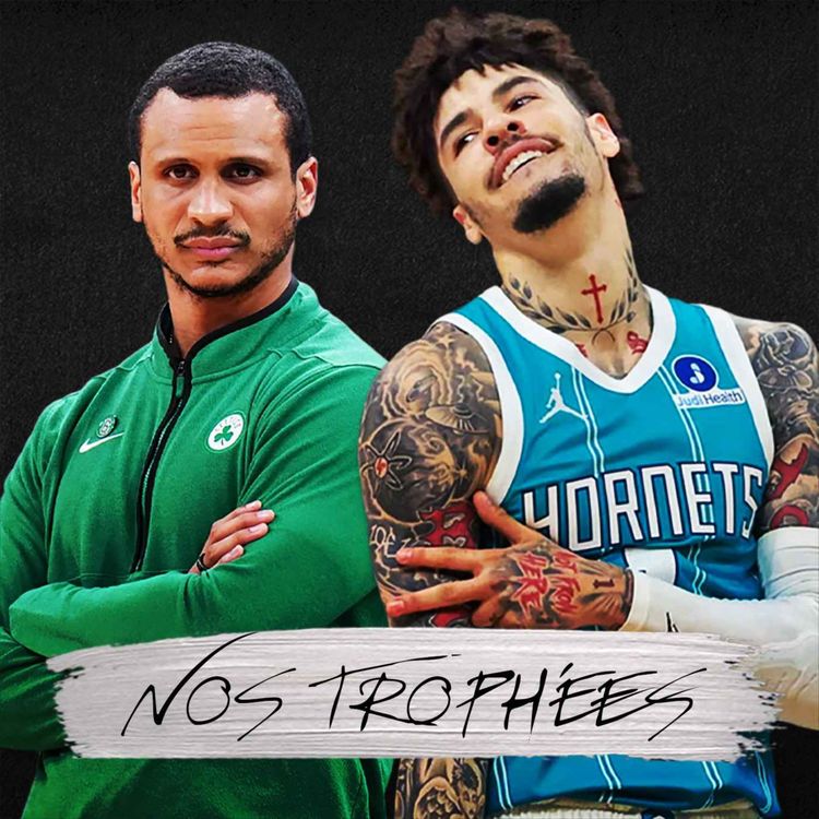 cover art for Hoop Culture : LaMelo Ball, Joe Mazzulla, LeBron James... nos trophées 2026