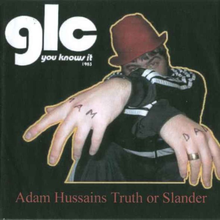 cover art for Adam Hussain's Truth Or Slander