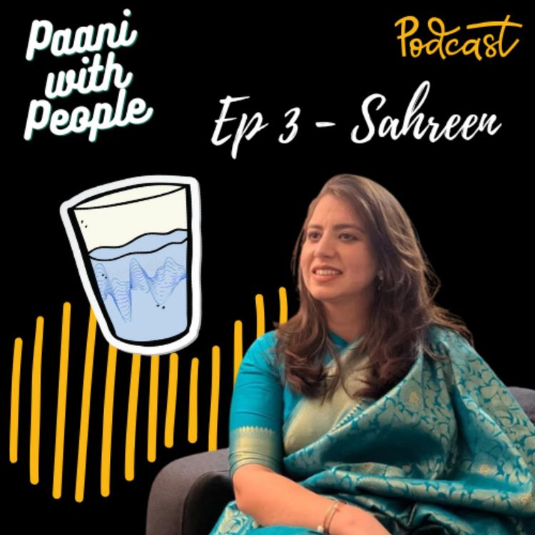 cover art for Ep 3 | Sahreen | Partnerships, work and otherwise