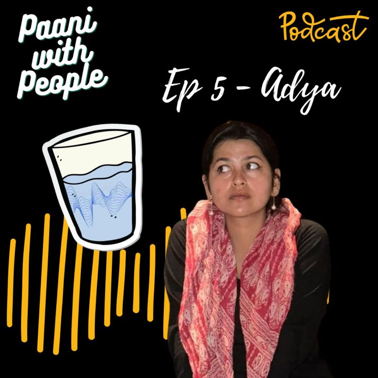 cover art for Ep 5 | Adya Jha: Blabbering Through Life