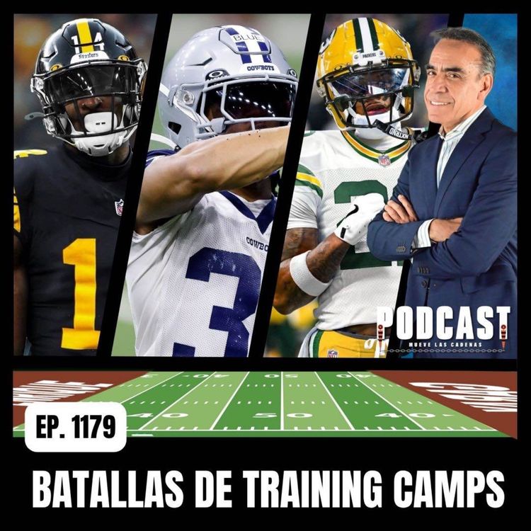 cover art for Los Training Camps definen los Titulares de cada equipo y los 53 sobrevivientes en el Roster