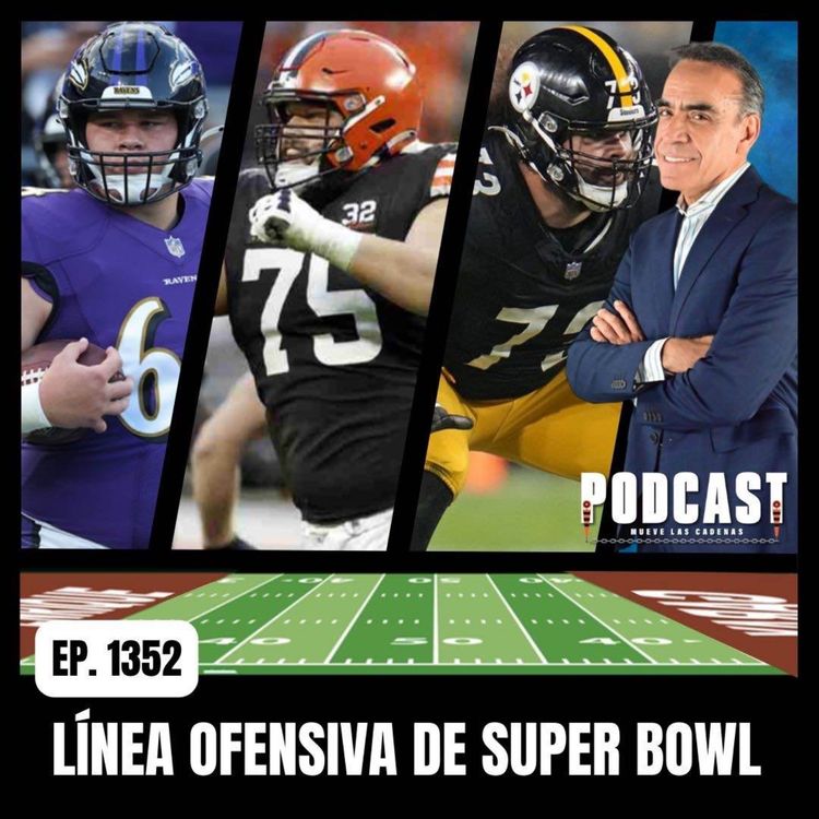 cover art for La Línea Ofensiva Dominante Acompaña a los Campeones de Super Bowl y Nunca Hablamos de ello