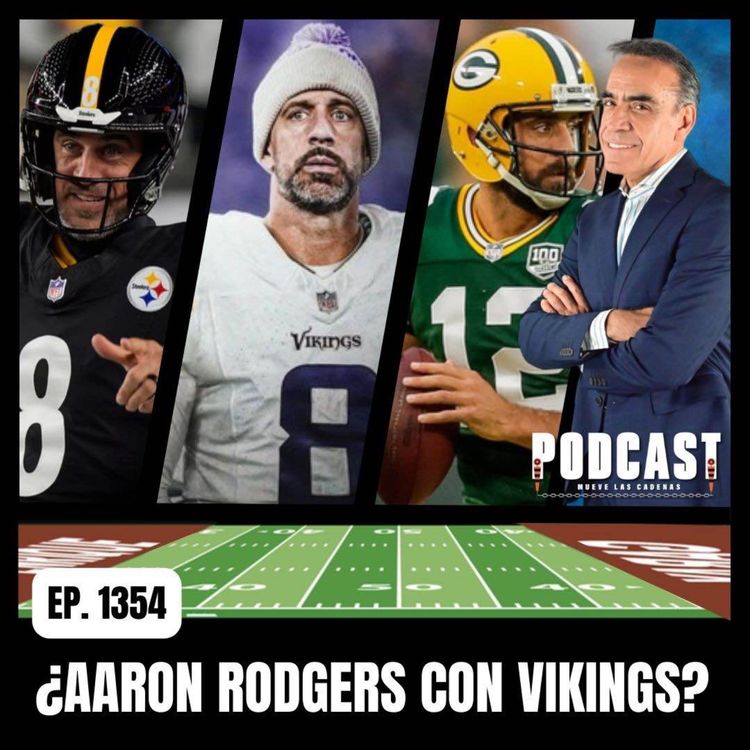 cover art for Crecen Posibilidades de Ver a Aaron Rodgers el 2026, no en Pittsburgh, sino en Vikings