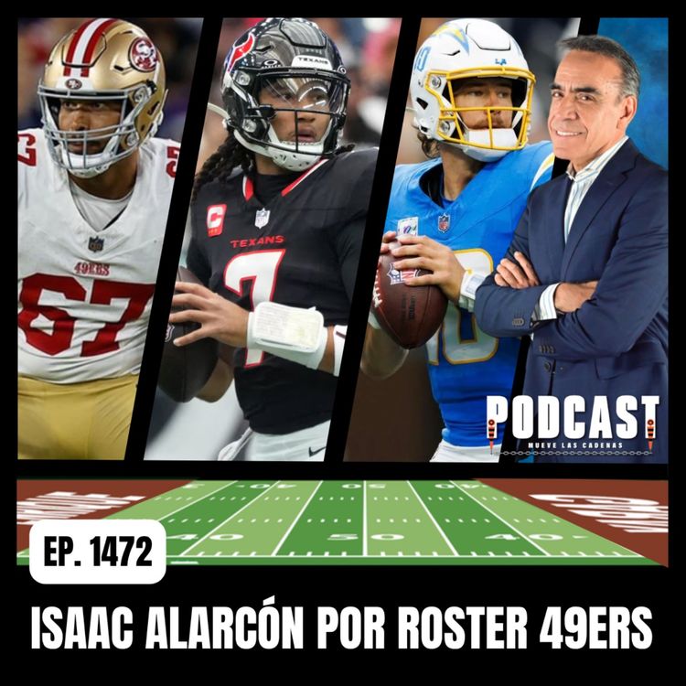 cover art for ¡ISAAC ALARCÓN SE JUEGA TODO! 🇲🇽 ¿ENTRARÁ AL ROSTER DE 53 DE LOS 49ERS? | JUSTIN HERBERT EN LLAMAS 🔥