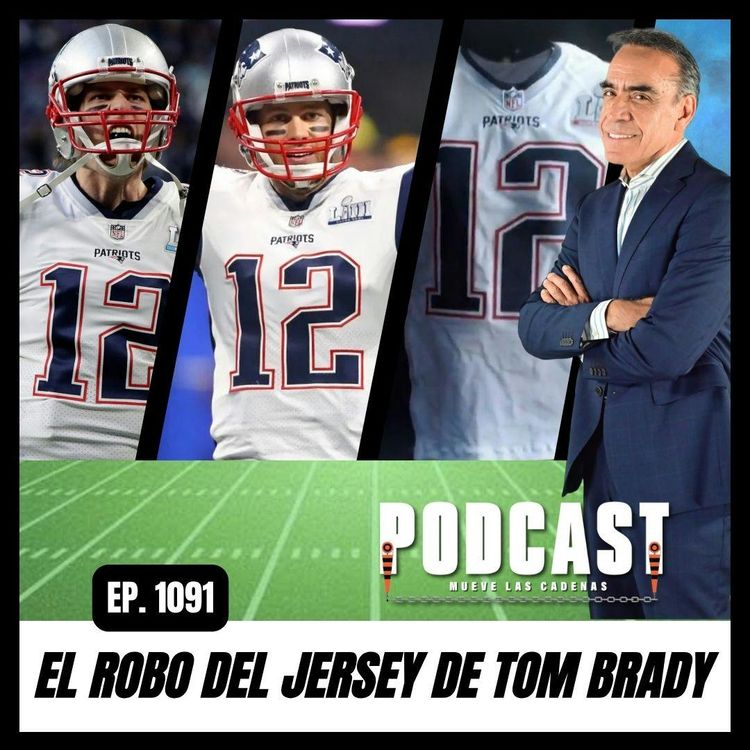 cover art for El Penoso Episodio del Robo a Tom Brady por un Periodista Mexicano que Nunca debió ser Acreditado