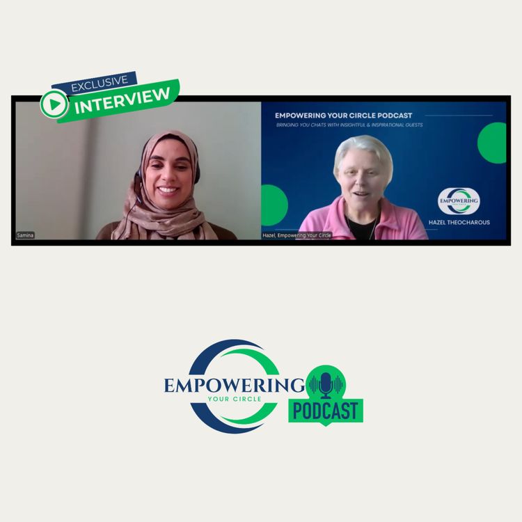 cover art for Hazel Theocharous of Empowering Your Circle chats with Samina Aslam about Wills, LPAs, Trusts & more