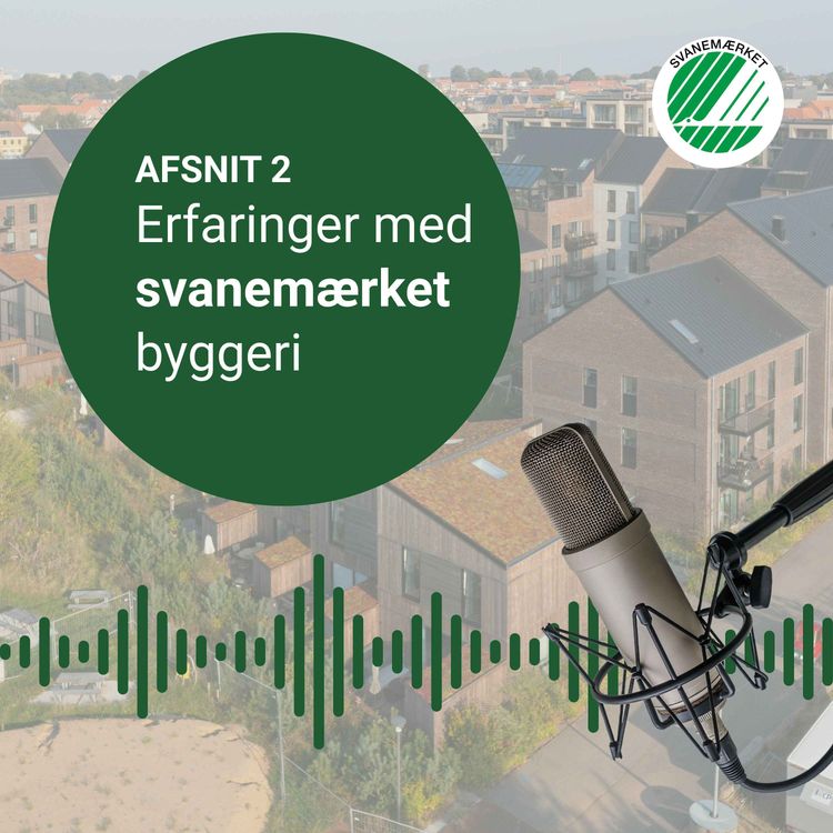 cover art for Svanemærket Afsnit 2 – fremtidens certificering i byggebranchen