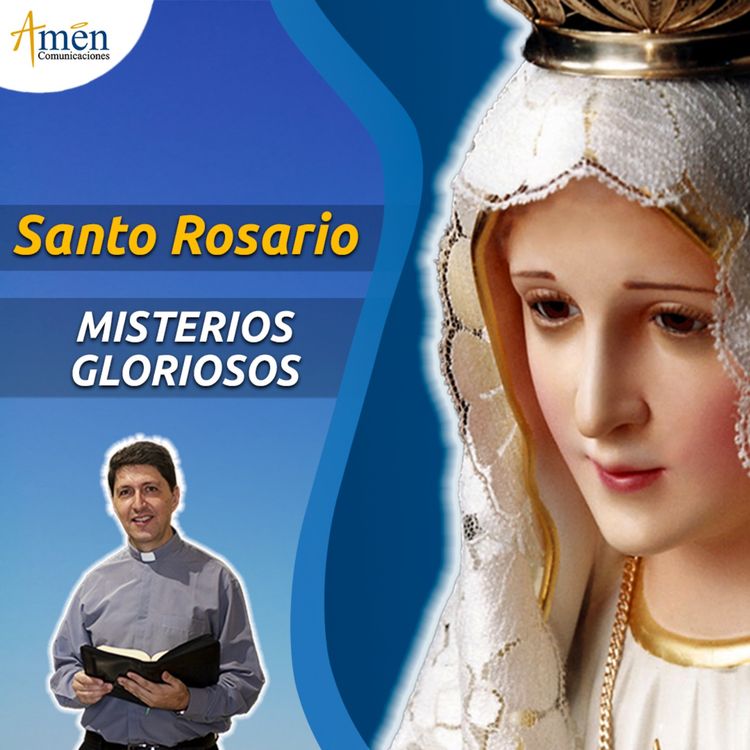 cover art for Misterios Gloriosos (Miércoles y Domingo) - Santo Rosario | Padre Carlos Yepes - Amén Comunicaciones