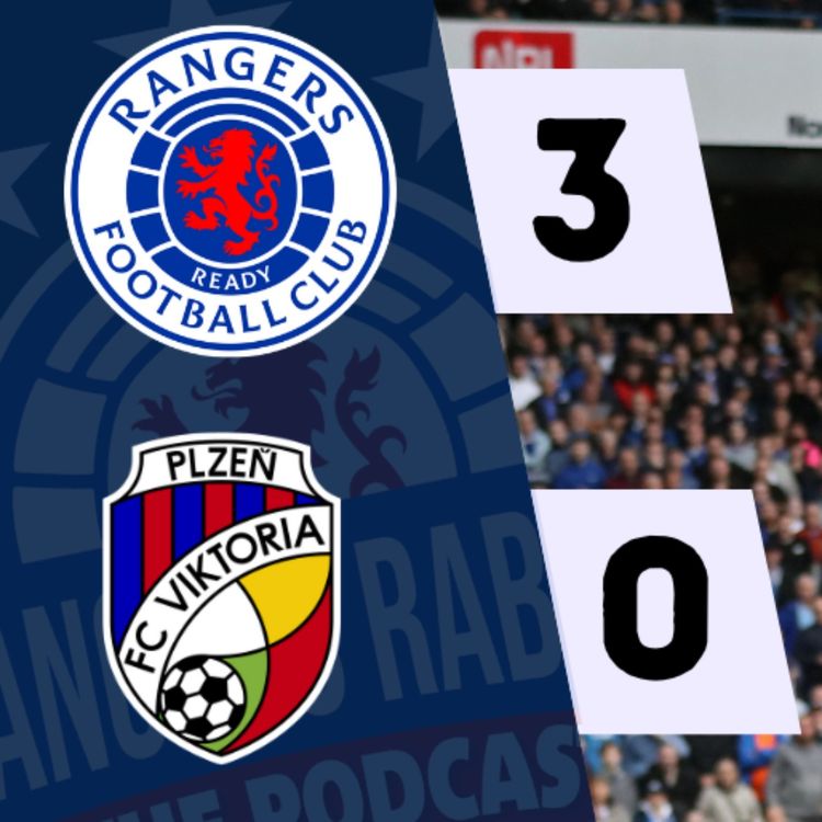 cover art for Tie all but done || Rangers 3 - 0 Viktoria Plzen || Reaction