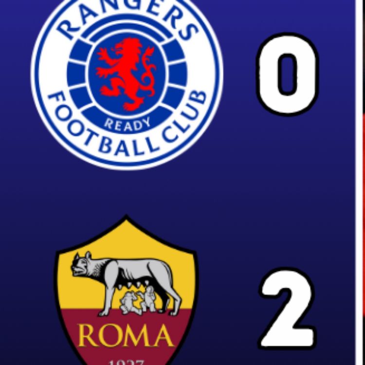 cover art for Rangers 0-2 Roma | 7th straight European defeat for Rangers