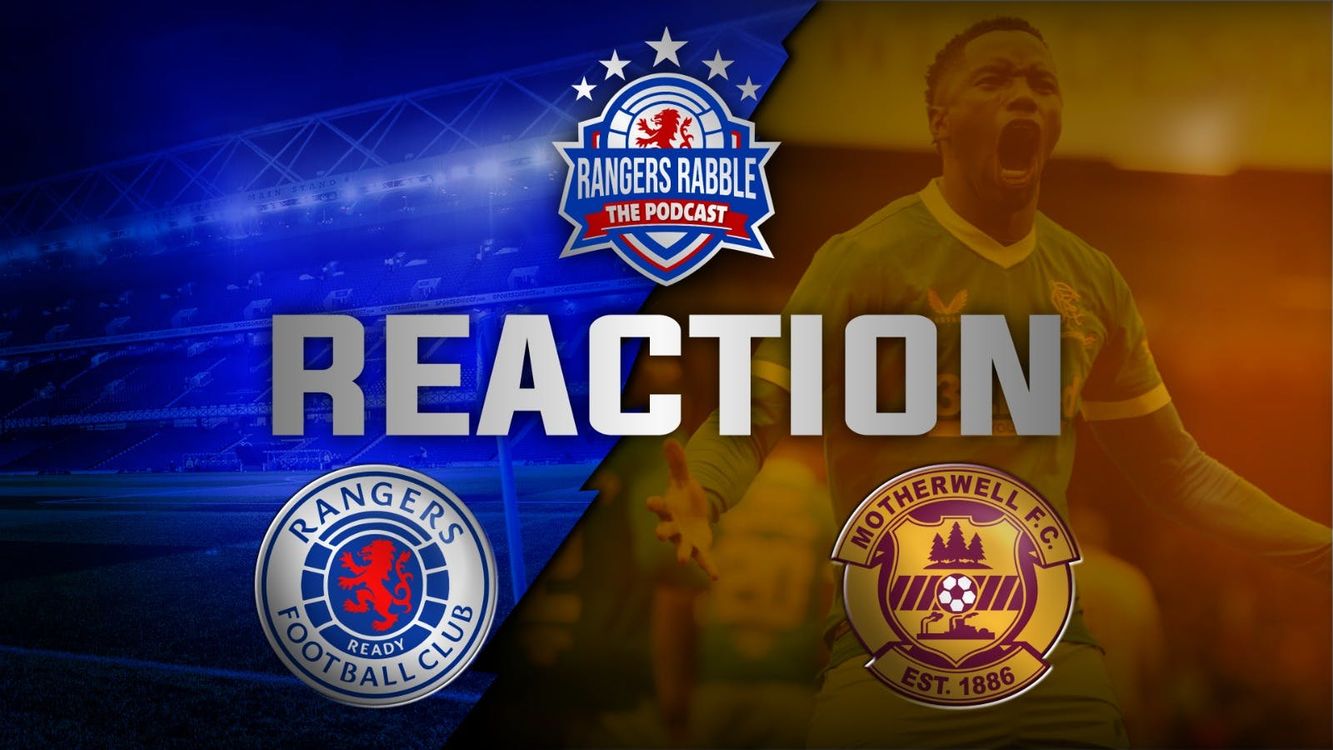 cover art for Reaction: Rangers 2-2 Motherwell - Pathetic second half performance costs us 2 points