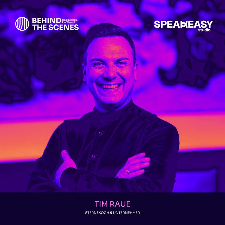 cover art for Behind Tim Raue: Disziplin, Scheitern & Spicy Business