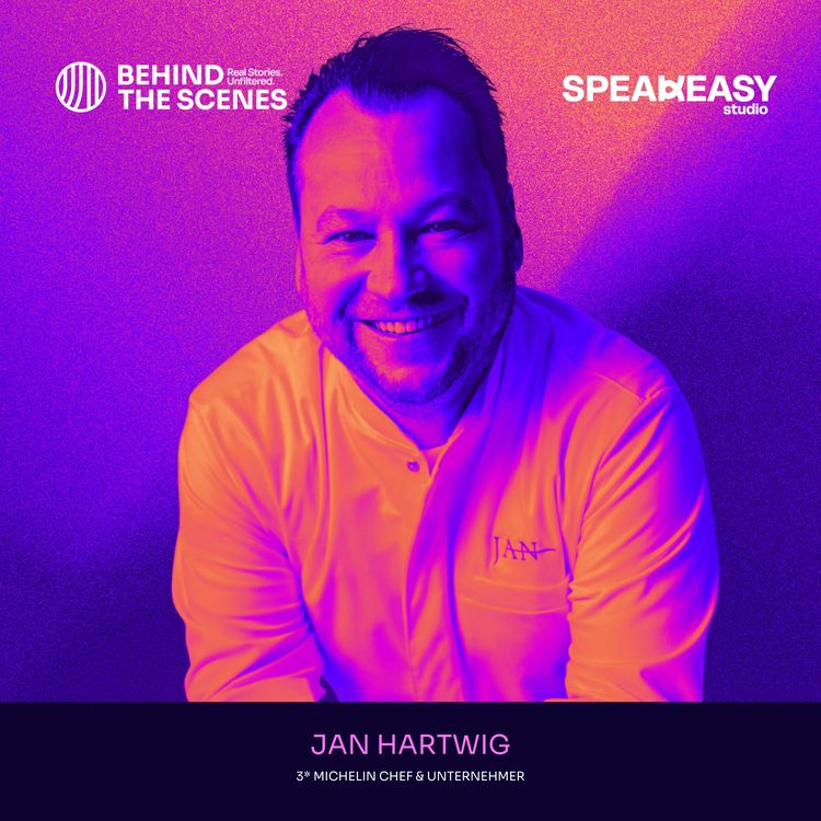 cover art for Behind 3 Michelin Stars mit Jan Hartwig: Kritik, Kontrolle, Kreativität