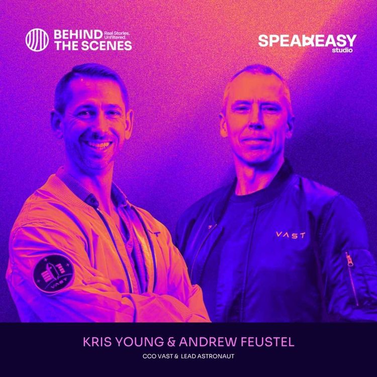cover art for Behind VAST mit CCO Kris Young und Lead Astronaut Andrew Feustel: Von der ISS zur ersten kommerziellen Raumstation