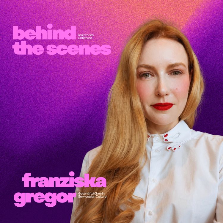 cover art for Behind Serviceplan Culture mit Co-Founderin Franziska Gregor