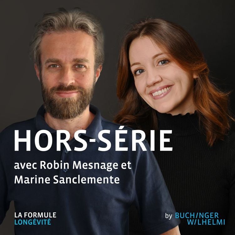 cover art for Zones Bleues : l’arnaque du siècle ou leçons de longévité ? avec Robin Mesnage HORS-SERIE