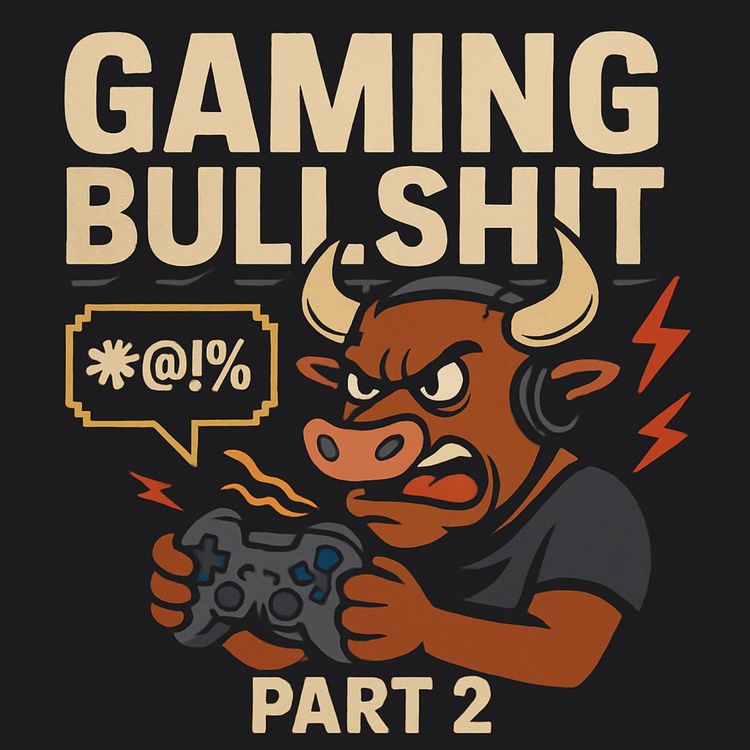 cover art for Gaming Bullshit - Part 2