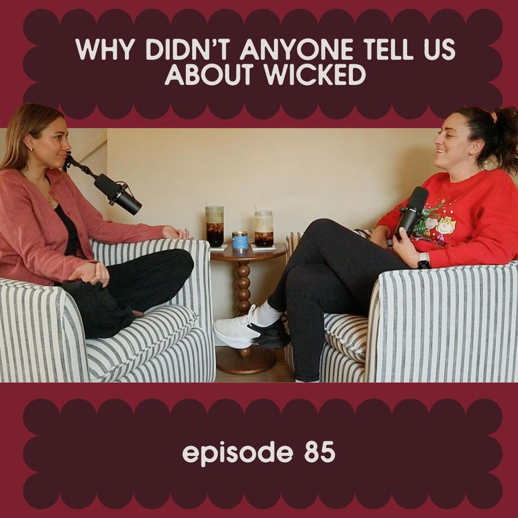 cover art for 85: why didn't anyone tell us about wicked?