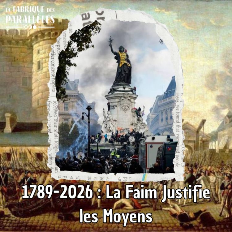 cover art for 1789 - 2026 : La Faim Justifie les Moyens