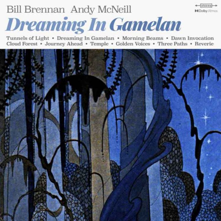 cover art for Bill Brennan & Andy McNeil - Dreaming in Gamelan