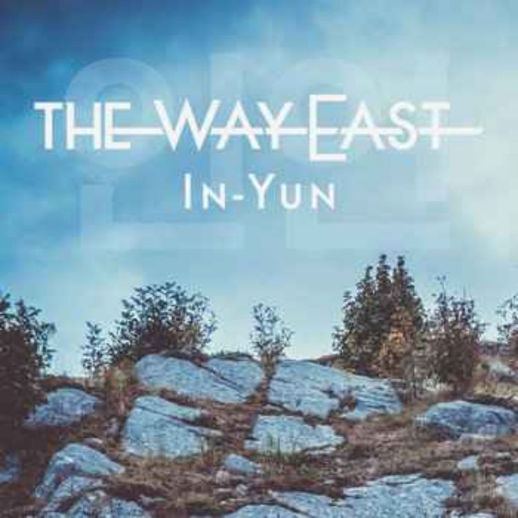 cover art for The Way  East - In-Yun on CHMR