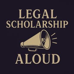 cover art for Legal Scholarship Aloud