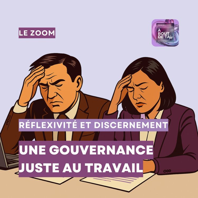 cover art for Réflexivité et discernement : une gouvernance juste au travail