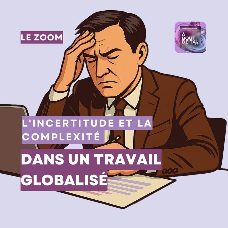 cover art for L'incertitude et la complexité dans un travail globalisé