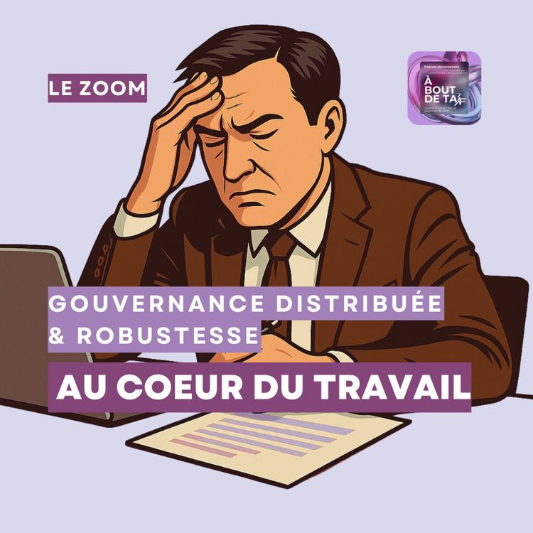 cover art for Gouvernance distribuée & robustesse au coeur du travail