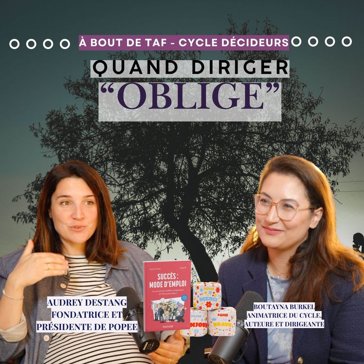 cover art for {Cycle Décideurs} Quand diriger oblige avec Audrey Destang  