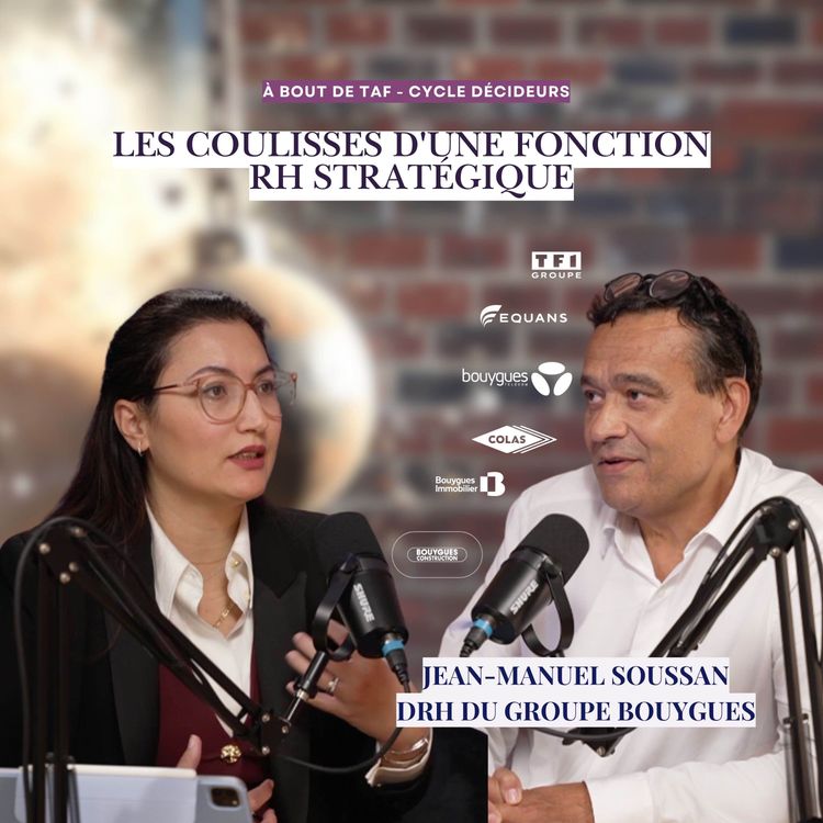cover art for Les coulisses d'une fonction RH Stratégique avec Jean-Manuel Soussan DRH du Groupe Bouygues et DGA
