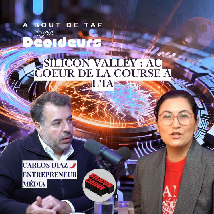 cover art for Carlos Diaz 🌶️ "Silicon carne"  : IA, Silicon Valley et l'avenir du travail - Cycle Décideurs