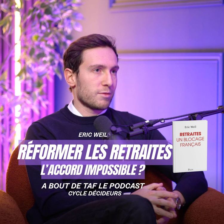 cover art for Réformer les retraites : L'accord impossible avec Eric Weil