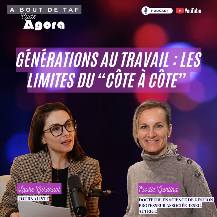 cover art for {Cycle Agora} Générations au travail : les limites du “côte à côte”