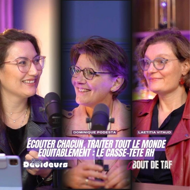 cover art for {Cycle Décideurs} Ecouter chacun, traiter tout le monde équitablement : le casse-tête RH