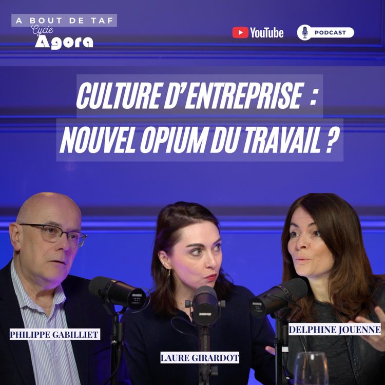 cover art for {Cycle Agora} Culture d'entreprise : le nouvel opium du travail ? 