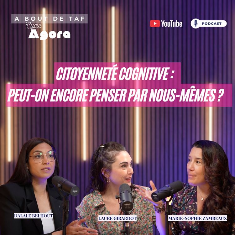 cover art for {Cycle Agora} Citoyenneté cognitive : peut-on encore penser par nous-mêmes ?