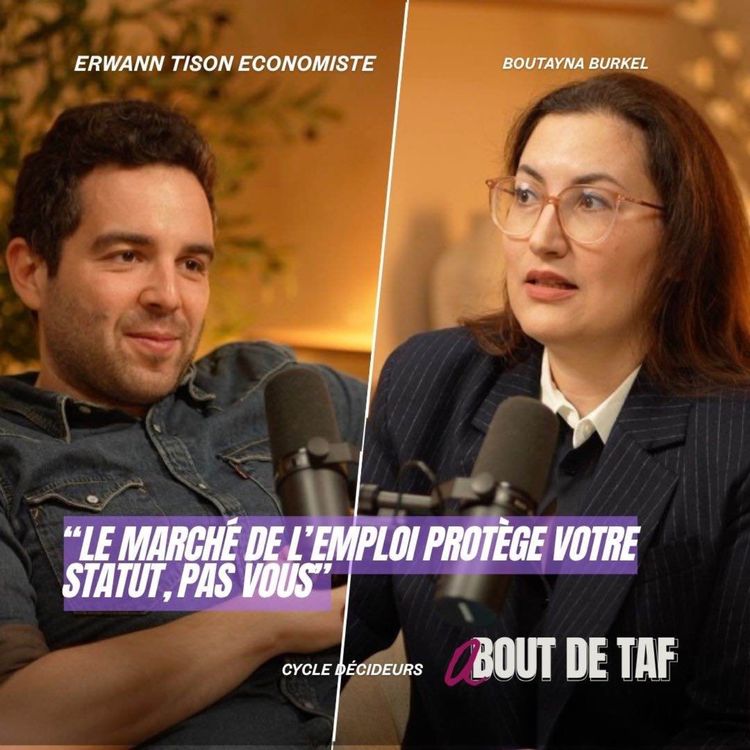 cover art for {Cycle Décideurs} "Le marché de l'emploi protège votre statut, pas le reste" avec Erwann Tison Economiste