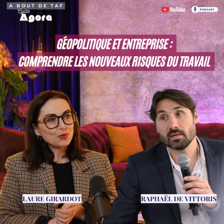 cover art for { Cycle Agora } Géopolitique et entreprise : comprendre les nouveaux risques du travail
