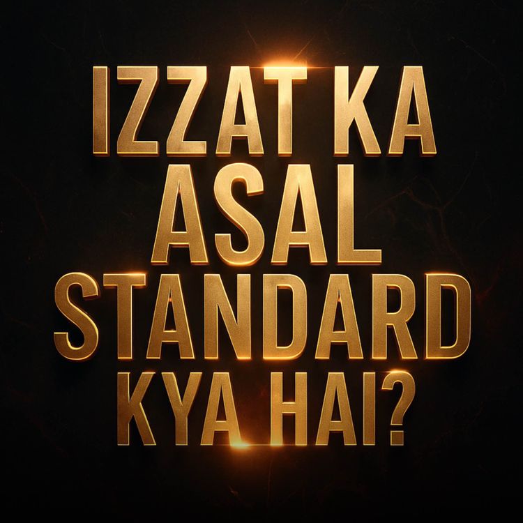 cover art for Izzat Ka Asal Standard Kya Hai? | Mufti Taqi Usmani