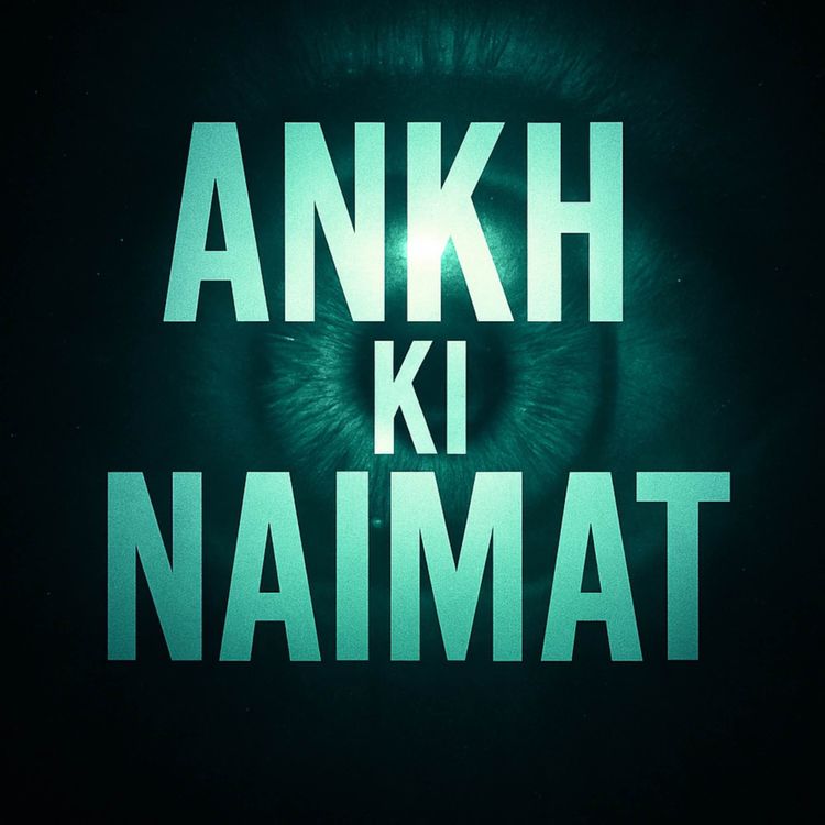 cover art for Ankh Ki Naimaat Ka Ghalat Istemaal? | Mufti Taqi Usmani