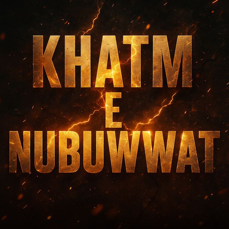 cover art for Khatm e Nubuwwat - Hamari Duty? | Mufti Taqi Usmani