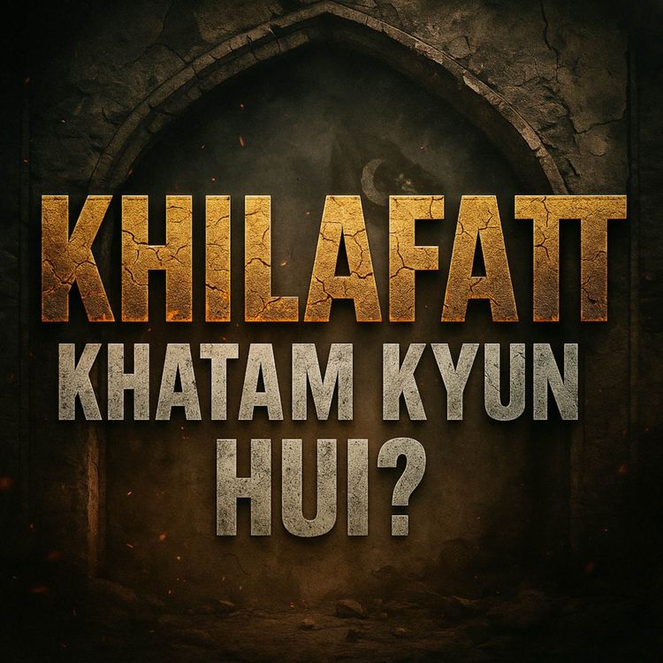 cover art for Khilafat Khatam Kyun Hui? | Mufti Taqi Usmani