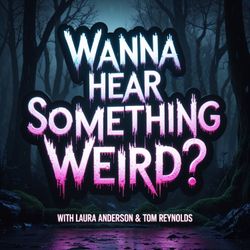 cover art for Wanna Hear Something Weird?