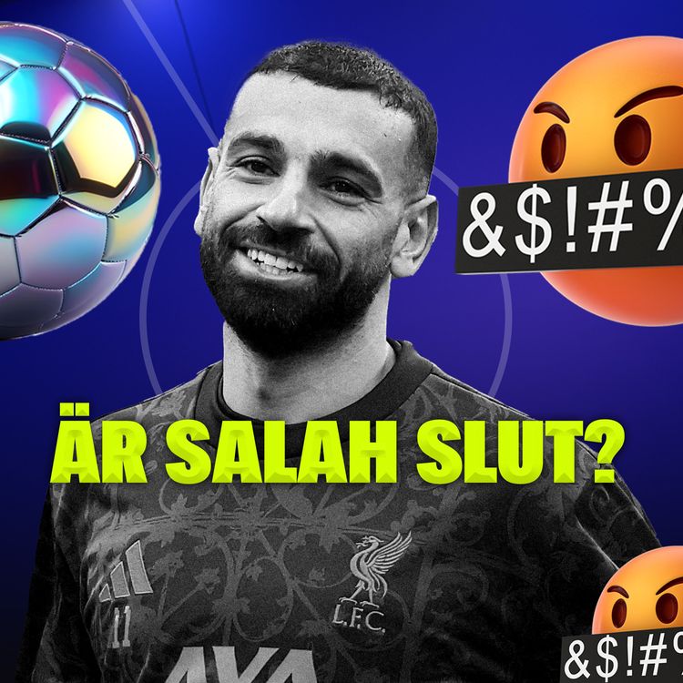 cover art for 🔥Salah är slut, Potter-Eran Börjar & Ange sparkad | Fotboll På Kant🔥