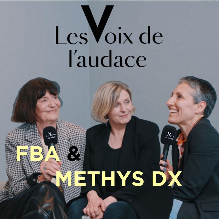 cover art for Femmes Business Angels et Methys DX-startup santé : Paroles d'investisseuses, parcours de fondatrices
