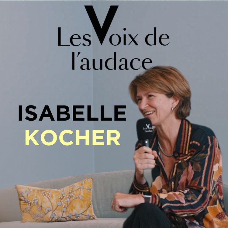 cover art for [EXTRAIT] Isabelle Kocher : "Un bon dirigeant c'est faire émerger une vision dans un monde d'exploration"