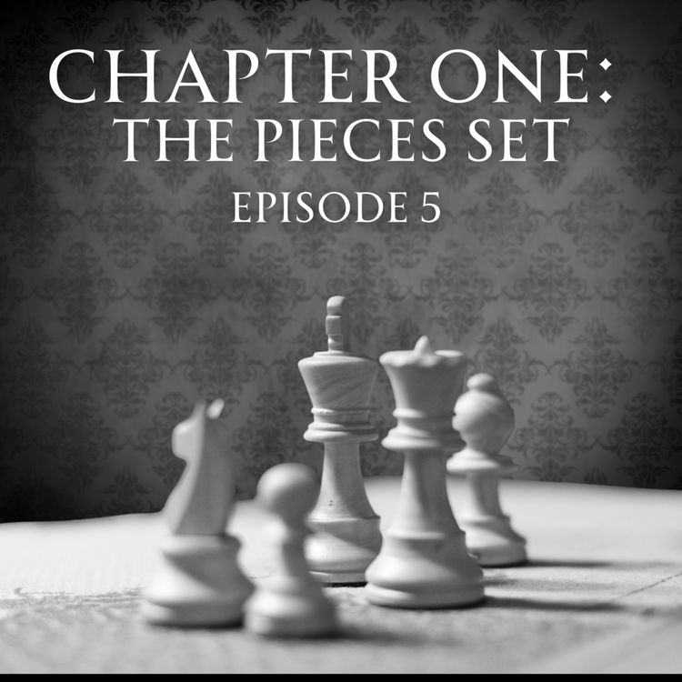 cover art for Chapter One: The Pieces Set- Episode 5