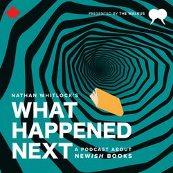 cover art for What Happened Next: a podcast about newish books