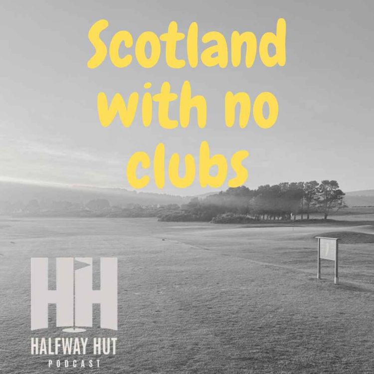 cover art for EP 013: Scotland - With No Clubs!!